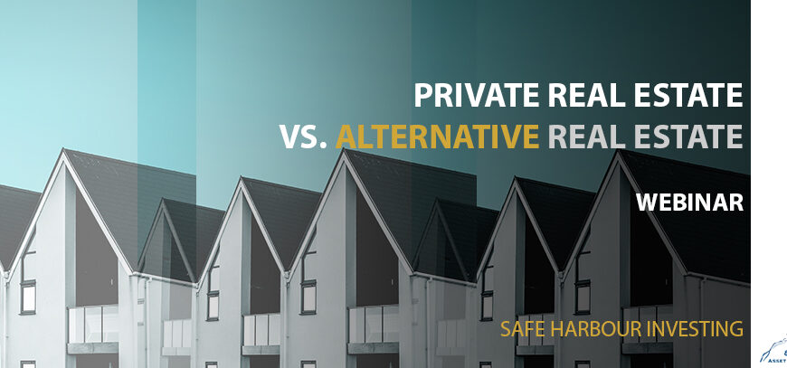 Private Real Estate Vs. Alternative Real Estate